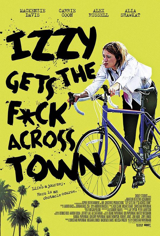 伊兹大闹洛杉矶 Izzy Gets the F*ck Across Town (2017)