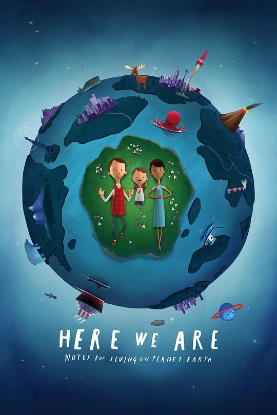 我们在这里：生活在地球上的注意事项 Here We Are: Notes for Living on Planet Earth (2020)