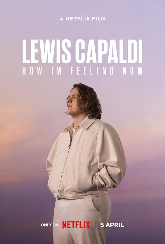 刘易斯·卡帕尔迪：此刻的我 Lewis Capaldi: How I'm Feeling Now (2023)