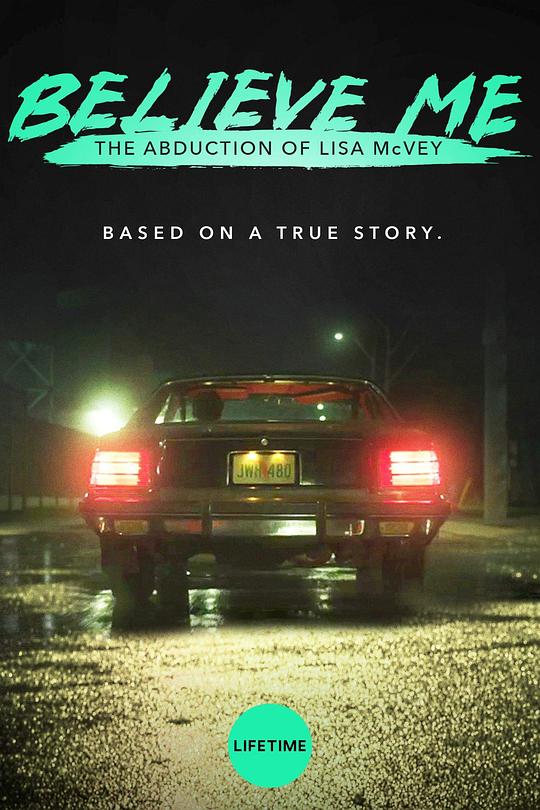 相信我：被诱拐的丽莎·麦克维 Believe Me: The Abduction of Lisa McVey (2018)