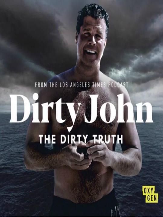 脏鬼约翰：丑陋真相 Dirty John, The Dirty Truth (2019)