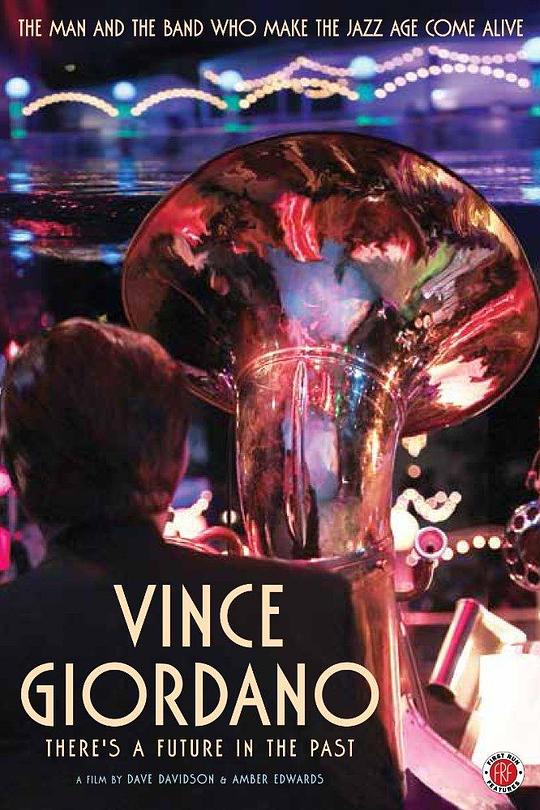 文斯·乔丹诺：过去有个未来 Vince Giordano - There’s a Future in the Past (2016)
