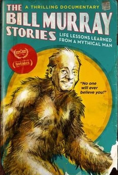 比尔·默里故事：从神话人物身上学到的人生教训 The Bill Murray Stories: Life Lessons Learned from Mythical Man (2018)