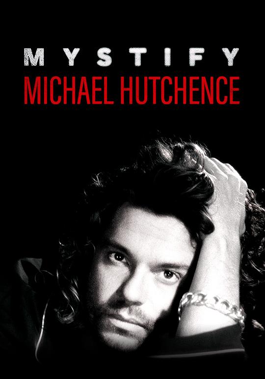 惑星逆行:麥可赫金斯 Mystify: Michael Hutchence (2019)