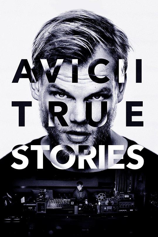艾维奇的真实故事 Avicii: True Stories (2017)