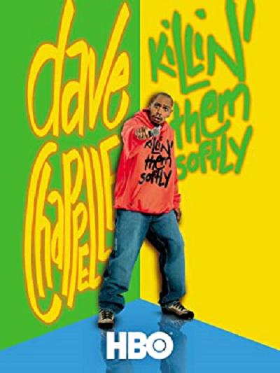 戴夫·查普尔：温柔杀戮 Dave Chappelle: Killin' Them Softly (2000)