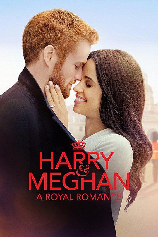 哈里与梅根：皇室爱情故事 Harry & Meghan: The Royal Love Story (2018)
