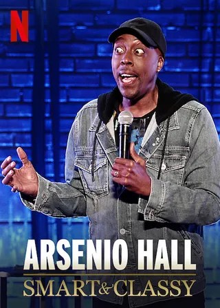 阿瑟尼奥·豪尔：机智又有品 Arsenio Hall: Smart and Classy (2019)