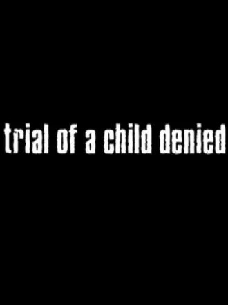 禁止生育的女性 Trial of a Child Denied (2017)