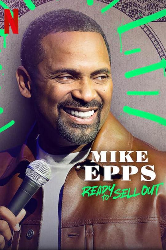 迈克·艾普斯：委屈求红 Mike Epps: Ready to Sell Out (2024)