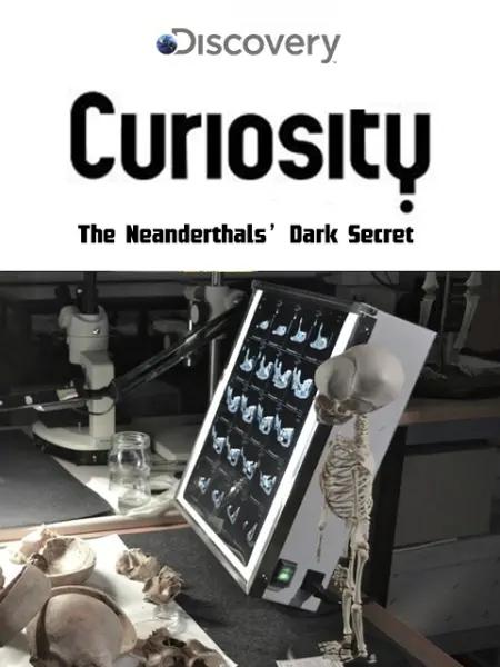 尼安德特人的黑暗秘密 The Neanderthals' Dark Secret (2011)